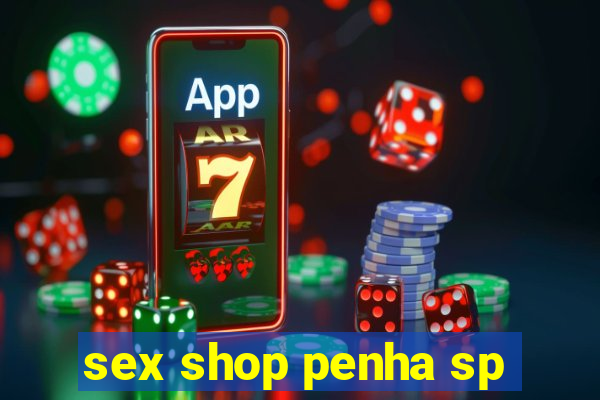 sex shop penha sp